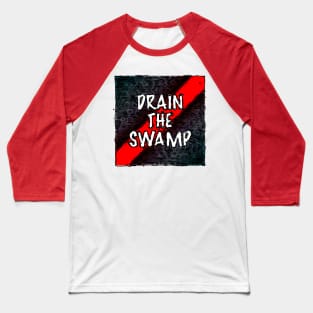 Drain the Swamp Baseball T-Shirt